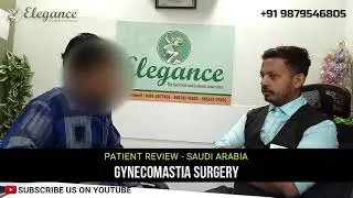 Gynecomastia Surgery - Patient Of Saudi Arabia Giving Review