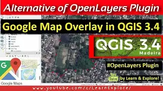 Openlayers Plugin in QGIS 3.4 | Overlay Google Map Satellite in QGIS 3.4