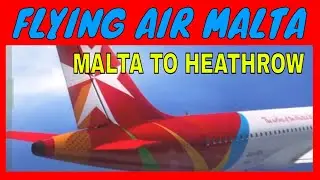 Air Malta Airbus A320 Malta to Heathrow, The Start of a Bucket list Adventure