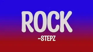 Stepz - Rock (Lyrics)