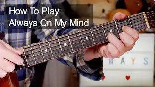 'Always On My Mind' Acoustic Guitar Lesson