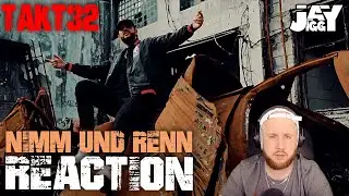TAKT32 - NIMM UND RENN I REACTION