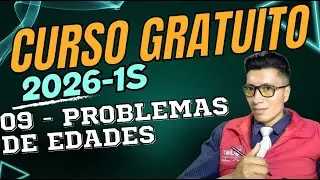 CLASE 09 - Edades - Curso Gratuito #IngresaALaU SENESCYT 2026 1S | PhD. MSc. Ing. Erick Herrera