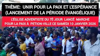 L'église Adventiste du 7è jour lancé marche pour la paix à Petion-ville ce samedi 10 janvier 2026 