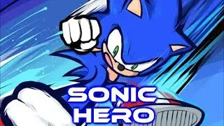 Sonic - Hero [With Lyrics]