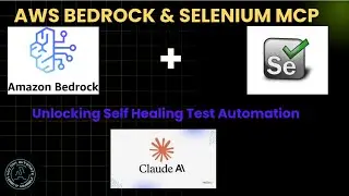 AWS Bedrock | Selenium - MCP - Unlocking Self-Healing Browser Automation