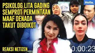 REAKSI NETIZEN PSIKOLOG LITA GADING SEMPROT PERMINTAAN MAAF DENADA TAKUT DIBOIKOT