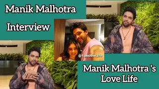 Manik Malhotra talks about his Love Life 💝 #trending #manan #love #scene