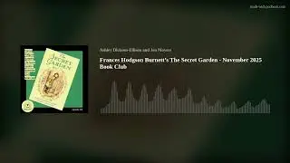 Frances Hodgson Burnett’s The Secret Garden - November 2025 Book Club
