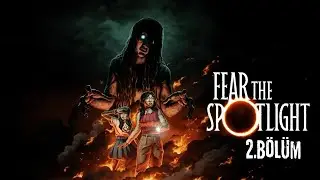 🎭 Fear the Spotlight &ndash; Vivian Finali | Ger&ccedil;ek Ortaya &Ccedil;ıkıyor!