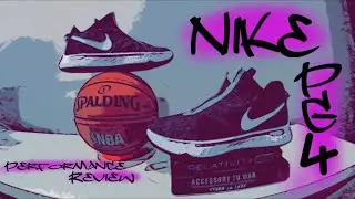 Nike PG4 Performance Review + PG5 Sneak Peak