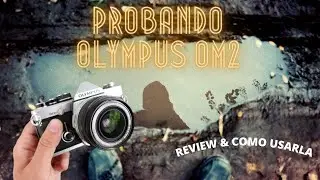 OLYMPUS OM2 👉 TODO lo que TENES que SABER | FOTOGRAFIA ANALOGICA ❤