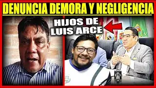 Héctor Arce denuncia negligencia en investigación contra Hijos de Luis Arce!!