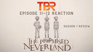 THE PROMISED NEVERLAND EPISODE 11 AND 12 REACTION | 