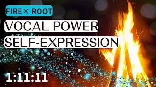 Speak with Confidence &mdash; Elemental Magic: Fire Element Throat Chakra Healing Music (1:11:11)