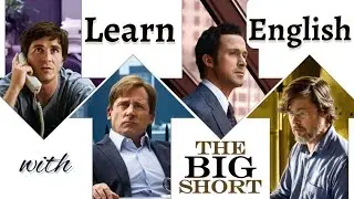 Learn English with Movies/The Big Short. Improve Spoken English Now. Easy and fun!