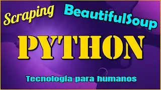 Scraping con Python (2021 - BeautifulSoup)