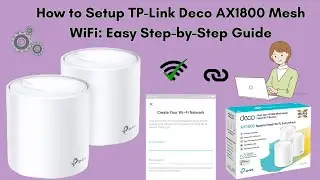Как настроить TP-Link Deco AX1800 Mesh WiFi: простое пошаговое руководство