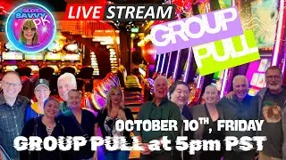 🔴😎FUN FRIDAY SAVVY GROUP PULL at Tulalip, Oct 10th/ Bambi's Birthday Celebration