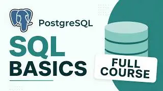PostgreSQL Full course for Beginners