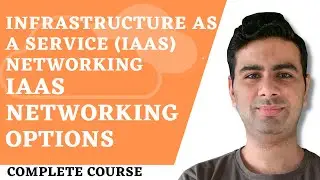 4.2 Infrastructure as a Service (IaaS) Networking | IaaS Networking Options