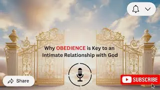 How OBEDIENCE builds an Intimate Relationship with God ✝️