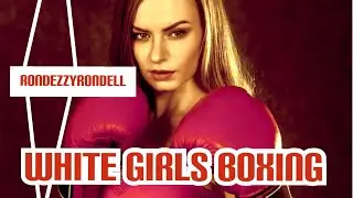 White Girls Boxing🥊😎