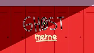 GHOST meme [sir fluff animation meme contest]