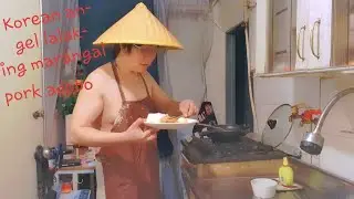 Korean angel lalaking marangal at the kitchen pinoy pork adobo