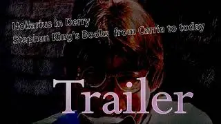 Hollarius in Derry - Trailer - Stephen King's books from Carrie to today