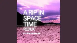 A RIP IN SPACE TIME REDUX