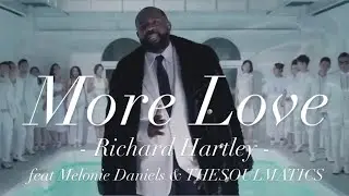 More Love - Richard Hartley feat. Melonie Daniels & THE SOULMATICS-