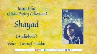 Shayad - Audio Book - Complete l Jaun Elia