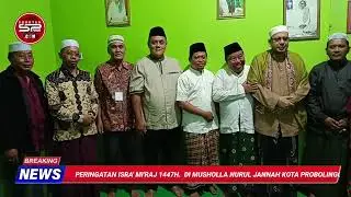 ISRA' MI'RAJ di Kota Probolinggo Dari Baitul Maqdis ke Sidratul Muntaha, Sholawat & Cegah Banjir