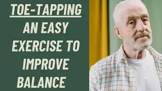 Seniors: IMPROVE BALANCE AND STABILITY WITH TOE-TAPPING