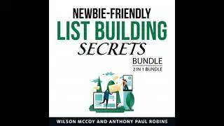 Newbie Friendly List Building Secrets Bundle, 2 in 1 Bundle - Anthony Paul Robins