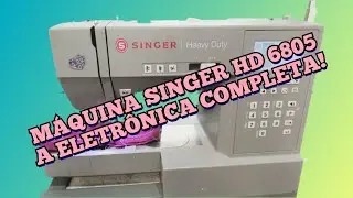 Máquina Singer HD6805 uma eletrônica que vale a pena!