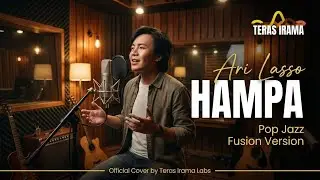Hampa - Ari Lasso (Pop Jazz Fusion Version) | Teras Irama Labs