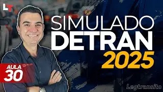 SIMULADO DETRAN QUEST&Otilde;ES 2025 - AULA 30 #SimuladoLegTransito2025 #Detran2025