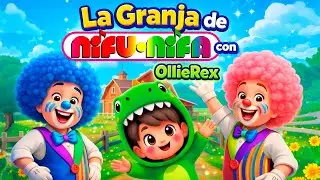 Payasitas Nifu Nifa | La Granja de Nifu Nifa | OllieRex Kids Songs