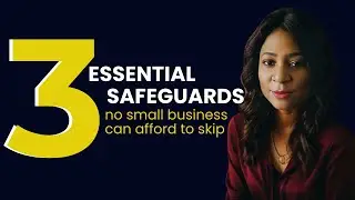 3 Essential Safeguards no Small Business can afford to miss