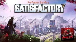[Professor Builds] a #satisfactory | Day 95 - Connected Iron & Steel