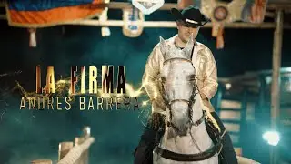 LA FIRMA - ANDR&Eacute;S BARRERA ( VIDEO OFICIAL)