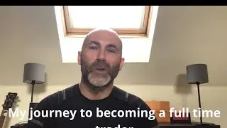 My journey to becoming a full time trader!!!