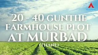 Serenity Park  |  Farmhouse Projects | Murbad | Agriculture land | Acreages