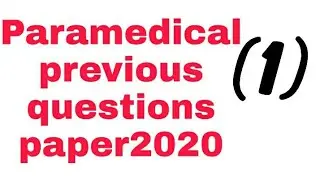 Paramedical previous questions paper 2020 | paramedical vvi questions 2020 |paramedical exam 2020