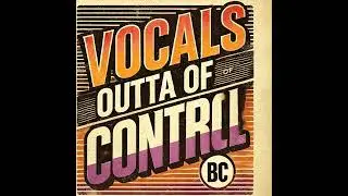 Vocals Outta Of Control | Big Citi Loops | Vocal Samples