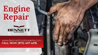 Engine Repair Dallas TX ✆ Phone (972) 437 4216 | Bennett Motor Werks Dallas TX
