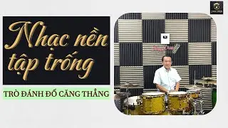NHẠC NỀN TẬP TRỐNG -