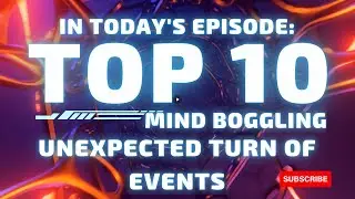 Top 10  Fascinating Unexpected Turn of Events |  TOP 10 Most Incredible - Episode 2